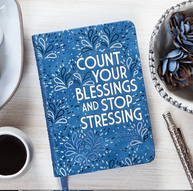 Count your blessings and stop stressing